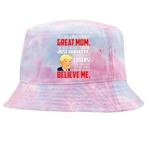 Trump You Are A Really Really Great Mom Tie-Dyed Bucket Hat