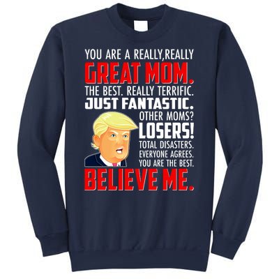 Trump You Are A Really Really Great Mom Sweatshirt