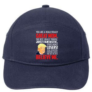 Trump You Are A Really Really Great Mom 7-Panel Snapback Hat