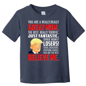 Trump You Are A Really Really Great Mom Toddler T-Shirt