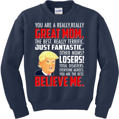 Trump You Are A Really Really Great Mom Kids Sweatshirt