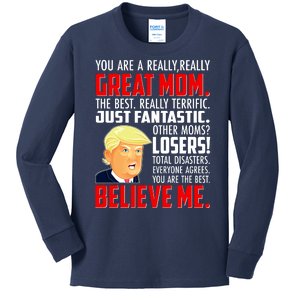 Trump You Are A Really Really Great Mom Kids Long Sleeve Shirt