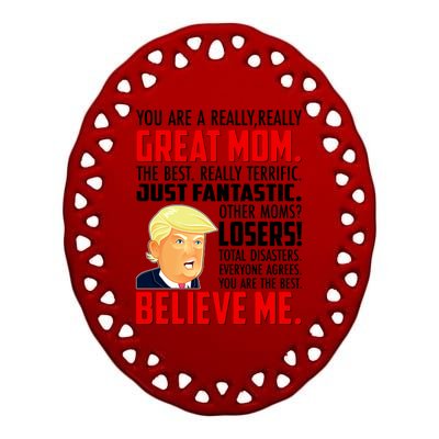 Trump You Are A Really Really Great Mom Ceramic Oval Ornament