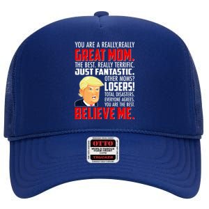 Trump You Are A Really Really Great Mom High Crown Mesh Back Trucker Hat