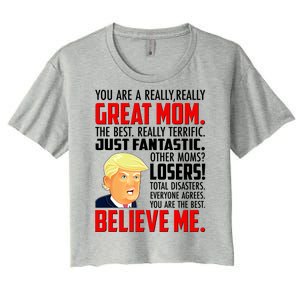 Trump You Are A Really Really Great Mom Women's Crop Top Tee