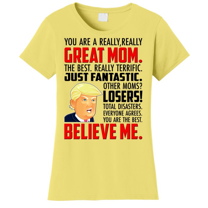 Trump You Are A Really Really Great Mom Women's T-Shirt