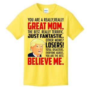 Trump You Are A Really Really Great Mom Kids T-Shirt