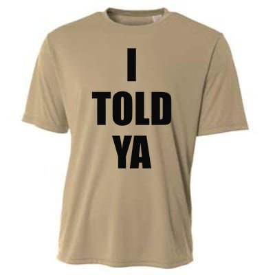 Told Ya Apparel IM Always Right I Know Everything Cooling Performance Crew T-Shirt