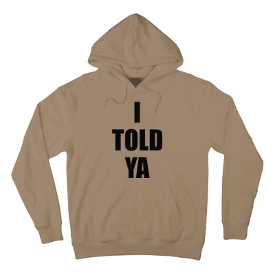 Told Ya Apparel IM Always Right I Know Everything Hoodie