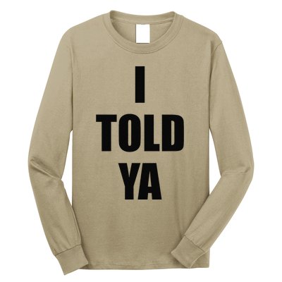 Told Ya Apparel IM Always Right I Know Everything Long Sleeve Shirt