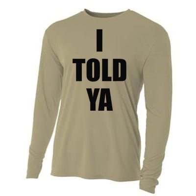 Told Ya Apparel IM Always Right I Know Everything Cooling Performance Long Sleeve Crew