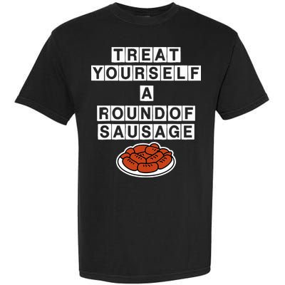 Treat Yourself A Round Of Sausage Garment-Dyed Heavyweight T-Shirt