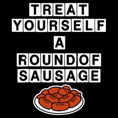 Treat Yourself A Round Of Sausage T-Shirt