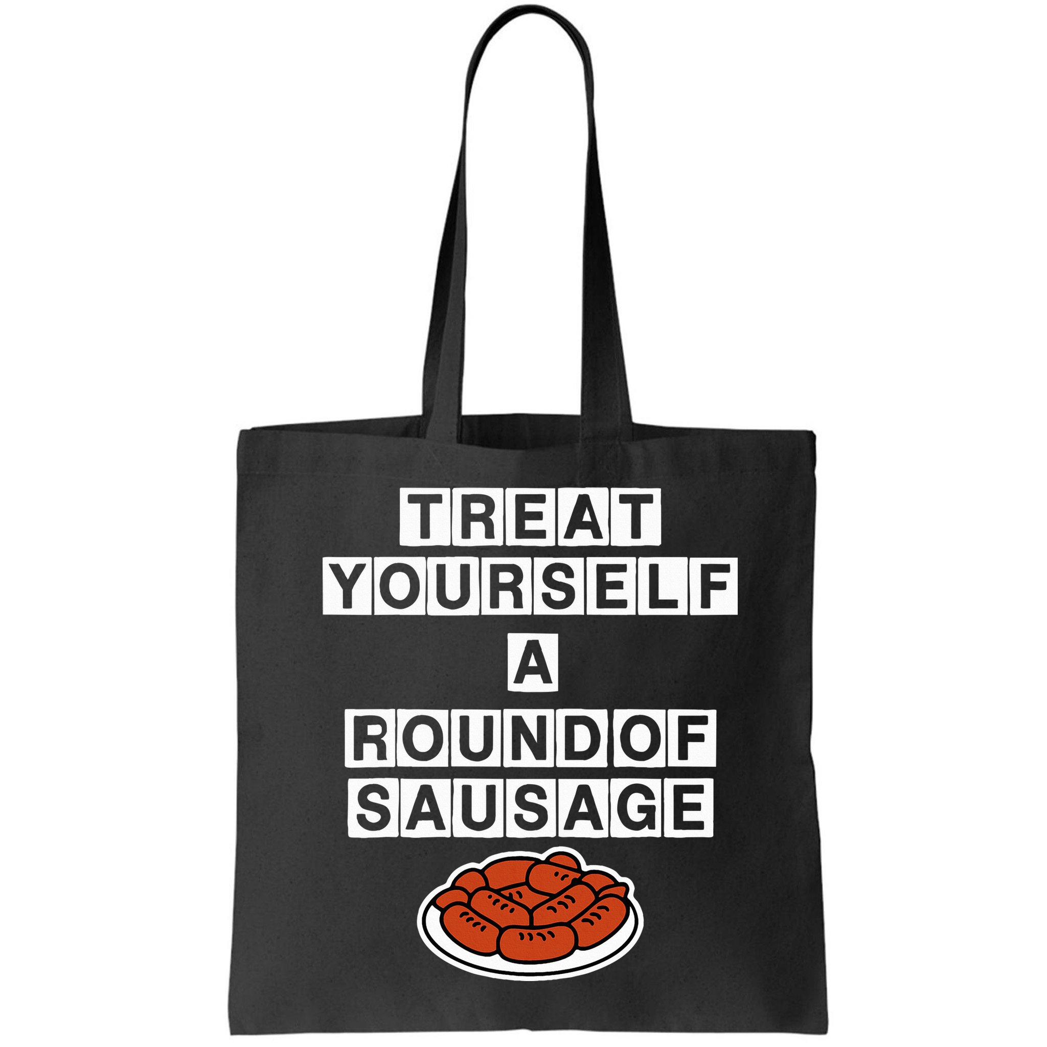 Treat Yourself A Round Of Sausage Bag