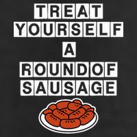 Treat Yourself A Round Of Sausage 12oz Stainless Steel Coffee Mug