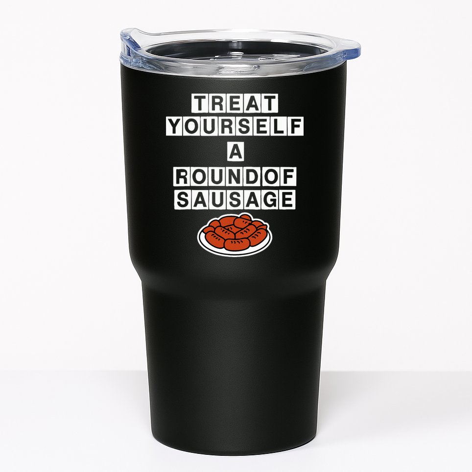 Treat Yourself A Round Of Sausage Tumbler