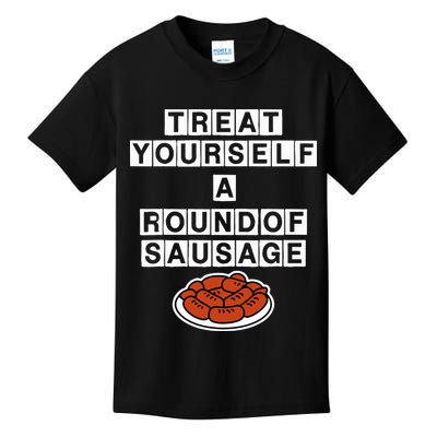 Treat Yourself A Round Of Sausage Kids T-Shirt