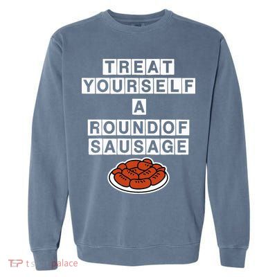 Treat Yourself A Round Of Sausage Garment-Dyed Sweatshirt