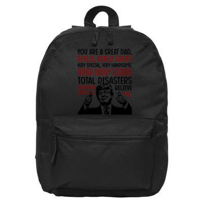 Trump You Are A Great Dad Donald Trump Dad Funny Trump Fathers Day 16 in Basic Backpack