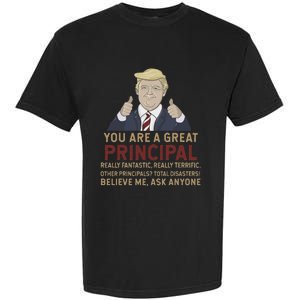 Trump You Are A Great Great Principal Garment-Dyed Heavyweight T-Shirt