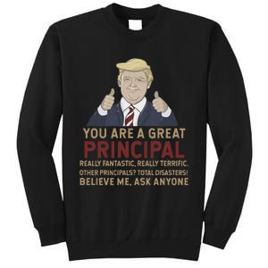 Trump You Are A Great Great Principal Sweatshirt