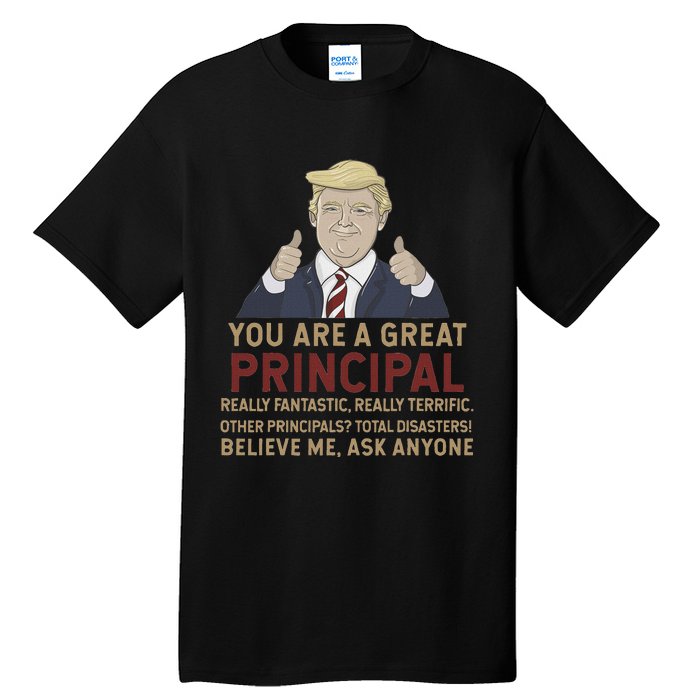 Trump You Are A Great Great Principal Tall T-Shirt