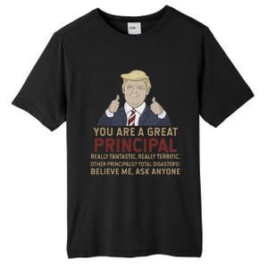 Trump You Are A Great Great Principal Tall Fusion ChromaSoft Performance T-Shirt