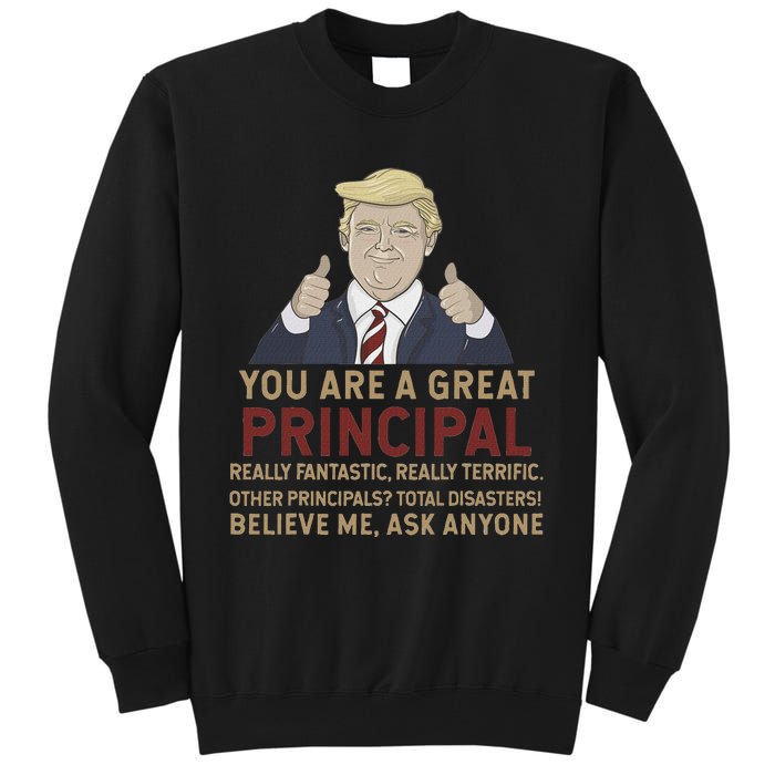 Trump You Are A Great Great Principal Tall Sweatshirt