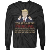 Trump You Are A Great Great Principal Tie-Dye Long Sleeve Shirt