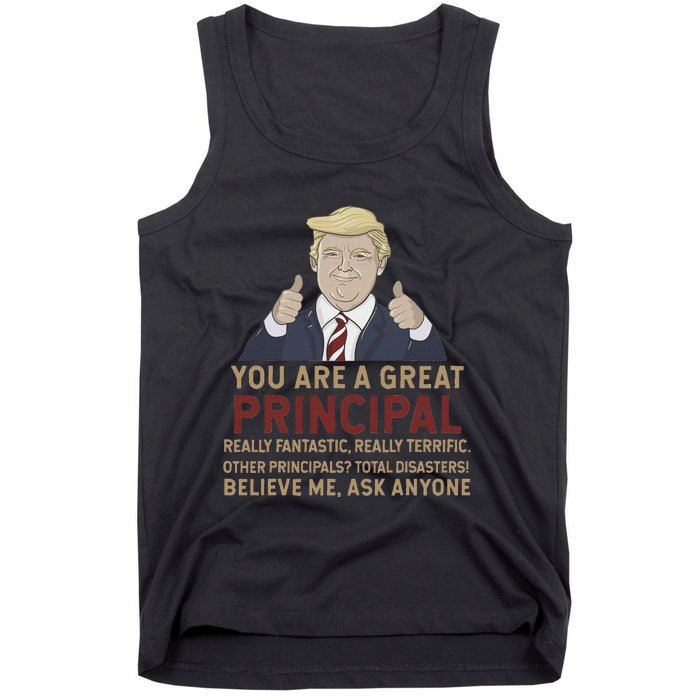 Trump You Are A Great Great Principal Tank Top