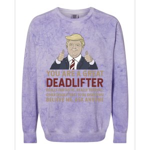 Trump You Are A Great Great Deadlifter Great Gift Colorblast Crewneck Sweatshirt