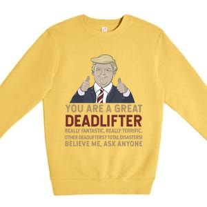 Trump You Are A Great Great Deadlifter Great Gift Premium Crewneck Sweatshirt