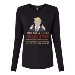 Trump You Are A Great Great Deadlifter Great Gift Womens Cotton Relaxed Long Sleeve T-Shirt