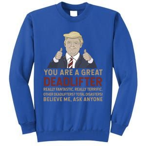 Trump You Are A Great Great Deadlifter Great Gift Sweatshirt