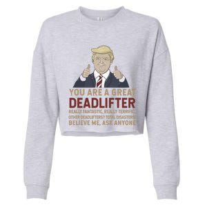 Trump You Are A Great Great Deadlifter Great Gift Cropped Pullover Crew