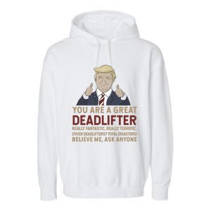 Trump You Are A Great Great Deadlifter Great Gift Garment-Dyed Fleece Hoodie