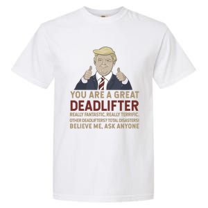 Trump You Are A Great Great Deadlifter Great Gift Garment-Dyed Heavyweight T-Shirt