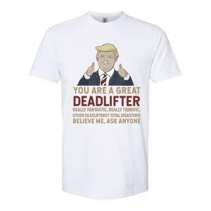 Trump You Are A Great Great Deadlifter Great Gift Softstyle CVC T-Shirt