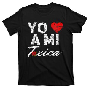 Toxica Yo Amo A Mi Toxica T-Shirt