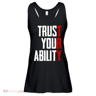 Trust Your Ability Try Ladies Essential Flowy Tank