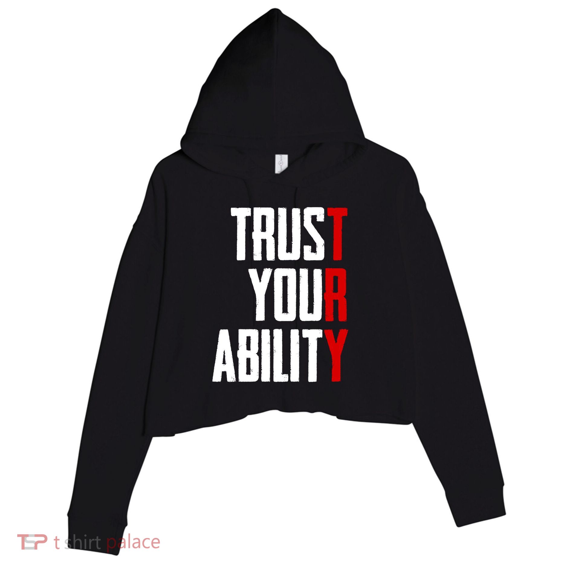 Trust Your Ability Try Crop Fleece Hoodie