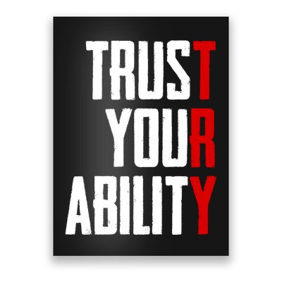Trust Your Ability Try Poster
