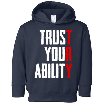 Trust Your Ability Try Toddler Hoodie