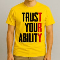 Trust Your Ability Try T-Shirt