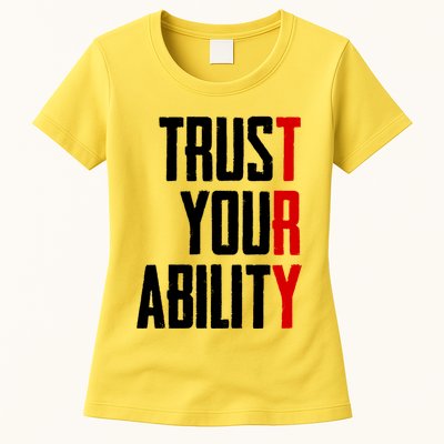 Trust Your Ability Try Womens T-Shirt