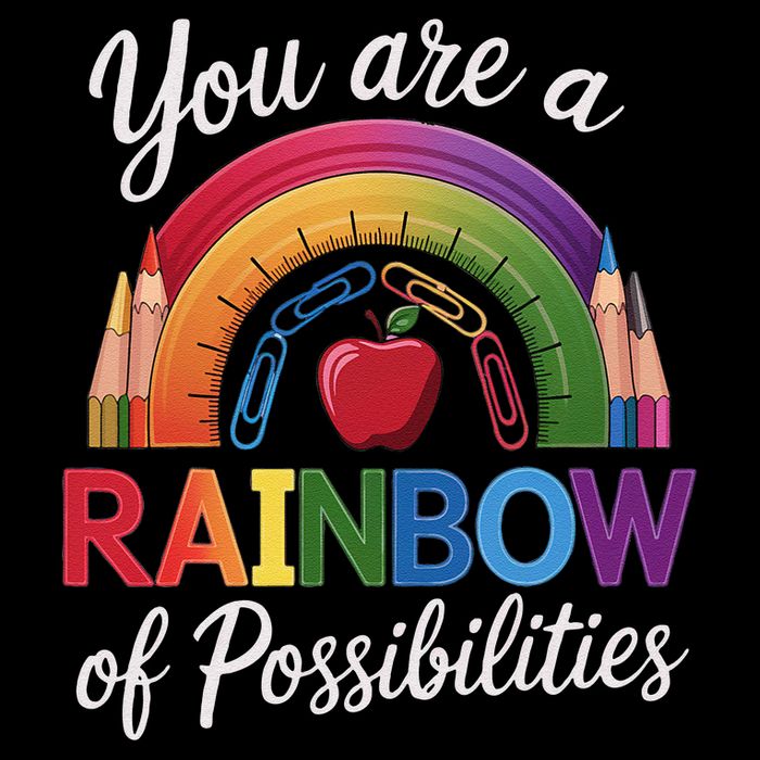 Teacher You are a rainbow of possibilities Teaching Impact Tech Backpack