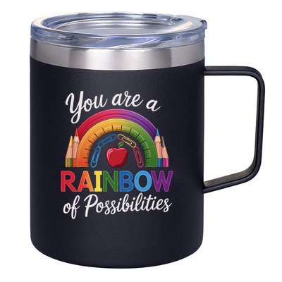 Teacher You are a rainbow of possibilities Teaching 12oz Stainless Steel Coffee Mug