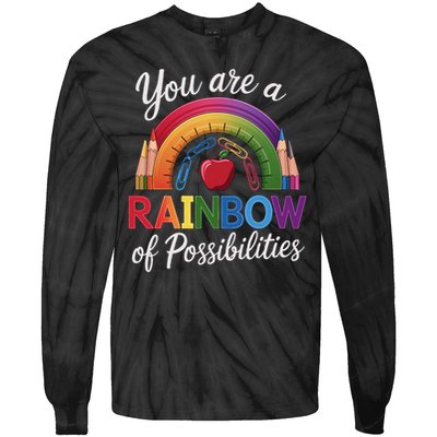 Teacher You are a rainbow of possibilities Teaching Tie-Dye Long Sleeve Shirt