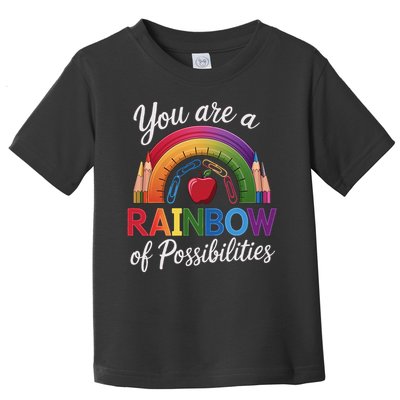 Teacher You are a rainbow of possibilities Teaching Toddler T-Shirt