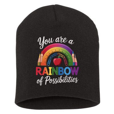 Teacher You are a rainbow of possibilities Teaching Short Acrylic Beanie